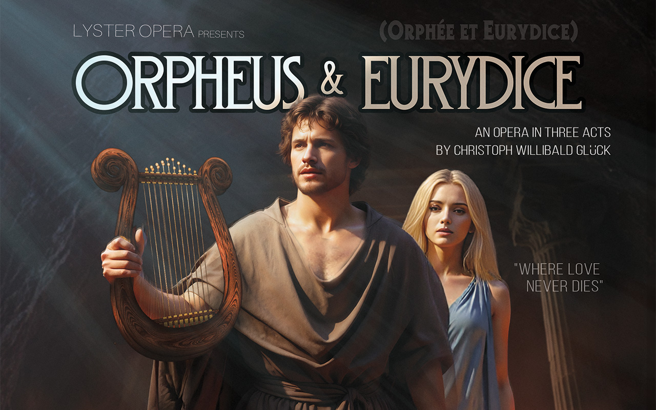 Gluck’s Orphée et Eurydice - Presented by Lyster Opera